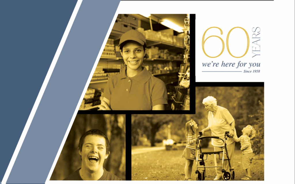 A collage with a smiling store worker, a laughing person with Down syndrome, and an elderly woman with a walker and children. Text reads 60 years—were here for you since 1958..
